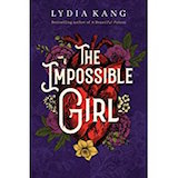 The Impossible Girl by Lydia Kang, historical fiction, historical mystery